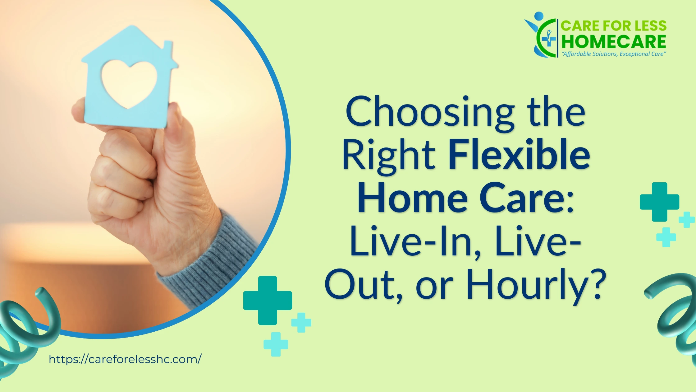 Choosing the Right Flexible Home Care Live-In, Live-Out, or Hourly