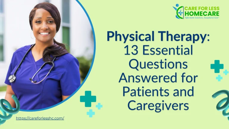 Physical Therapy: 13 Essential Questions Answered for Patients and Caregivers